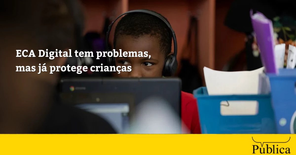 ECA Digital tem problemas, mas já protege crianças
