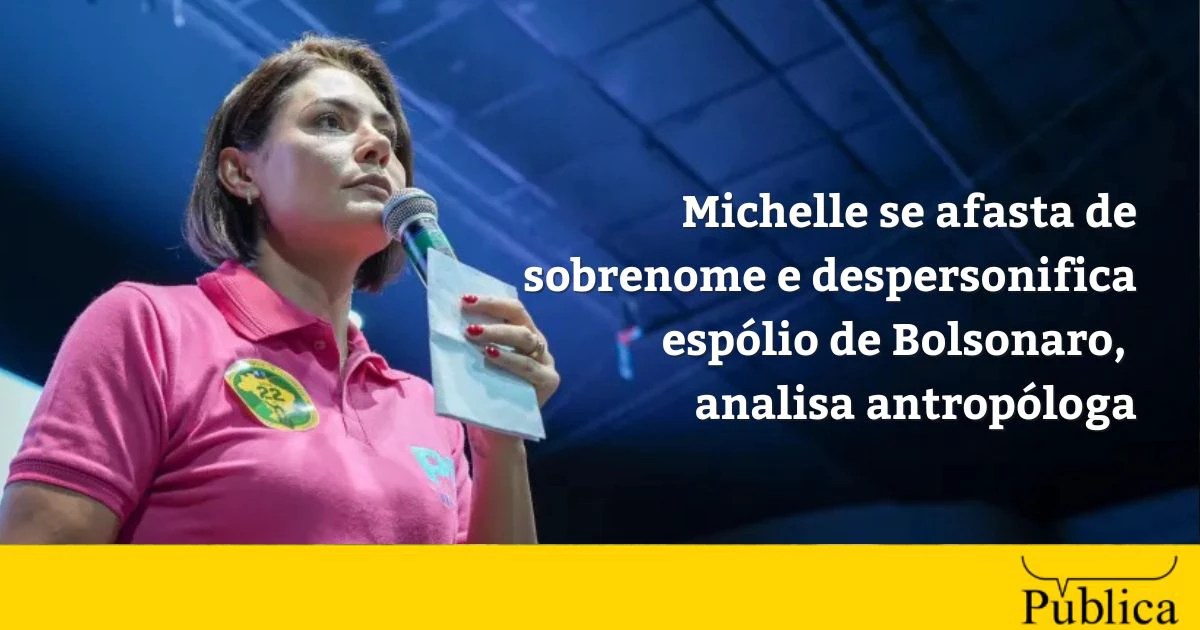 Michelle se afasta de sobrenome e despersonifica espólio de Bolsonaro, analisa antropóloga