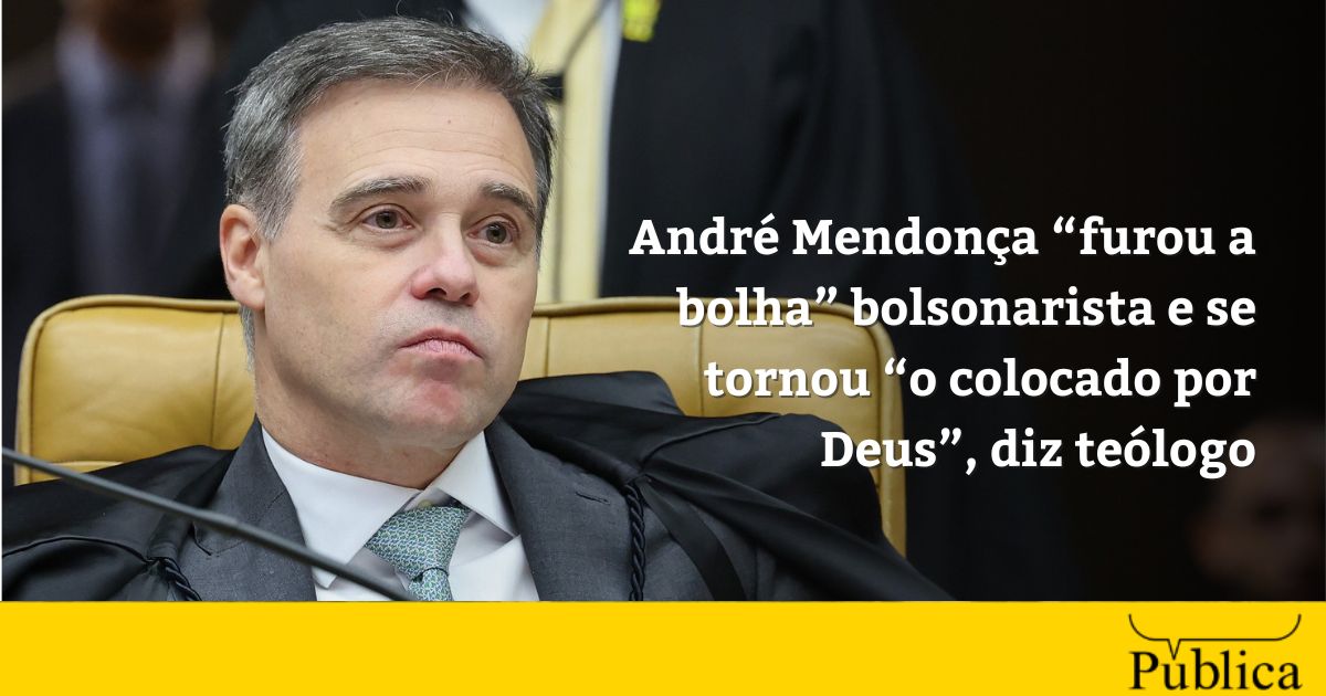 André Mendonça “furou a bolha” bolsonarista e se tornou “o colocado por Deus”, diz teólogo