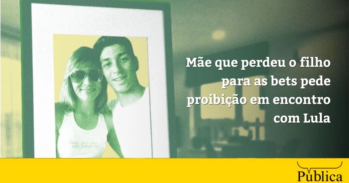 Mãe que perdeu o filho para as bets pede proibição em encontro com Lula