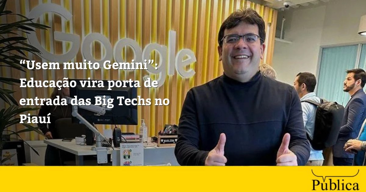 “Usem muito Gemini”: Educação vira porta de entrada das Big Techs no Piauí