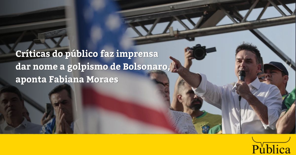 Críticas do público faz imprensa dar nome a golpismo de Bolsonaro, aponta Fabiana Moraes