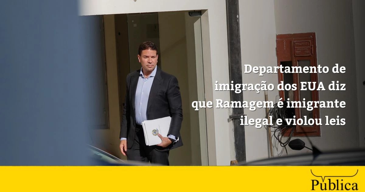 Departamento de imigração dos EUA diz que Ramagem é imigrante ilegal e violou leis