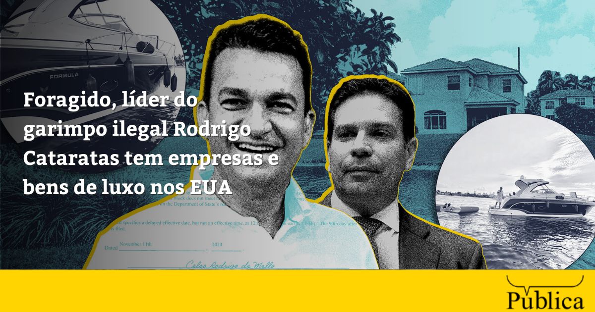 Foragido, líder do garimpo ilegal Rodrigo Cataratas tem empresas e bens de luxo nos EUA