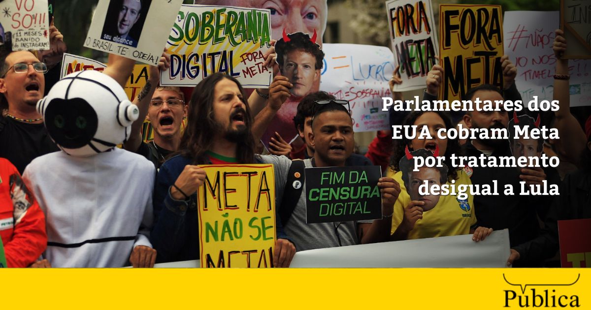 Parlamentares dos EUA cobram Meta por tratamento desigual a Lula