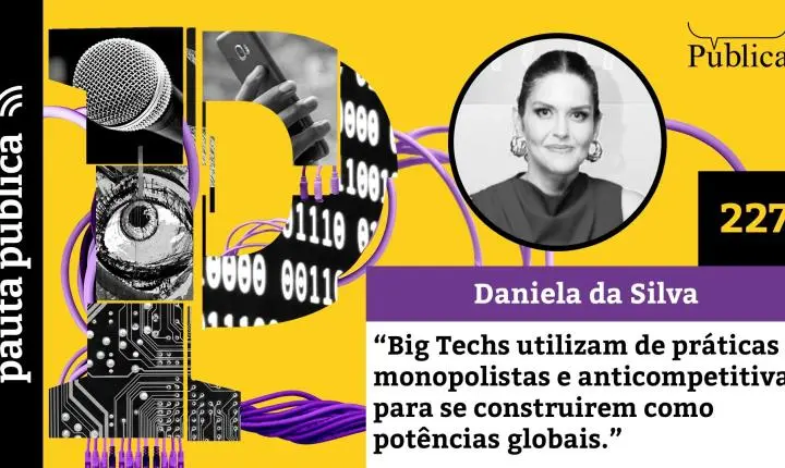 A cortina de fumaça das empresas de tecnologia – com Daniela da Silva