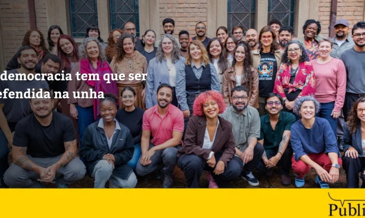 A democracia tem que ser defendida na unha