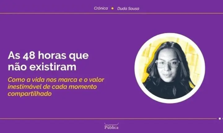 As 48 horas que não existiram