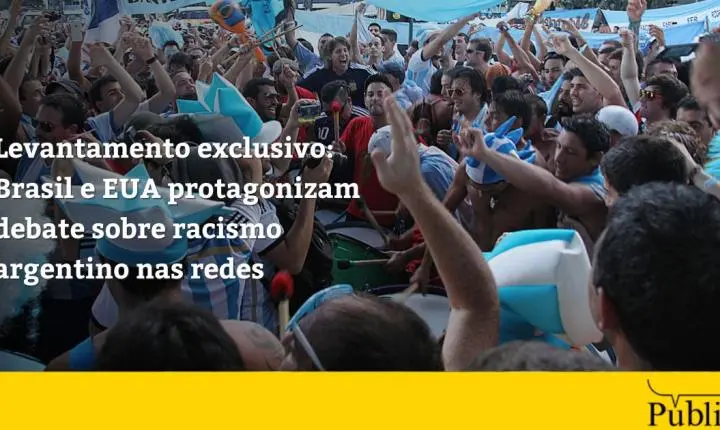 Levantamento exclusivo: Brasil e EUA protagonizam debate sobre racismo argentino nas redes