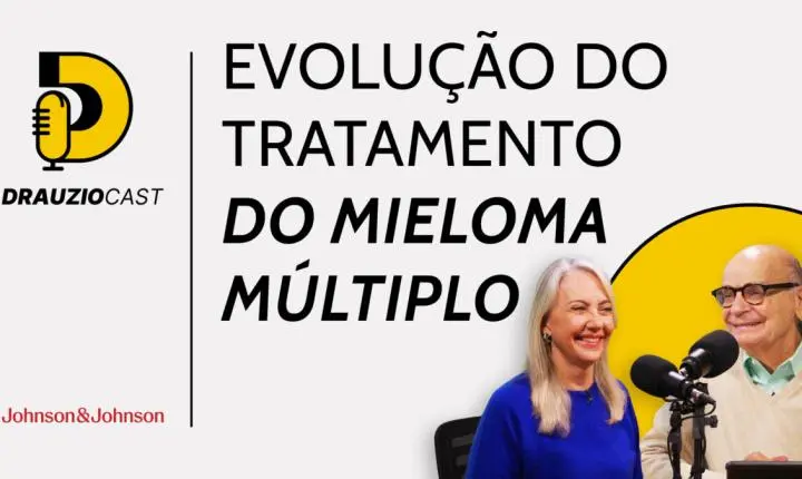 O que há de novo no tratamento do mieloma múltiplo? – DrauzioCast #264
